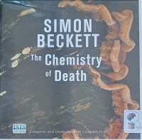 The Chemistry of Death written by Simon Beckett performed by David Thorpe on Audio CD (Unabridged)
